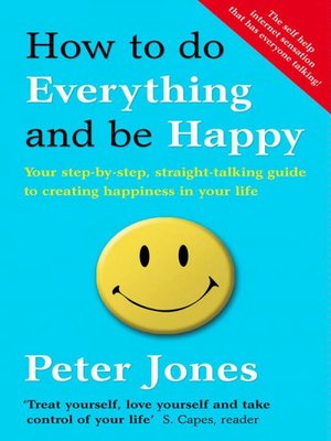 cover image of How to Do Everything and Be Happy